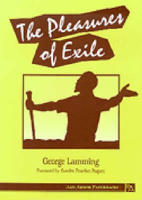 The Pleasures of Exile by George Lamming