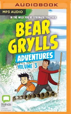 Bear Grylls Adventures: Volume 3: River Challenge & Earthquake Challenge by Bear Grylls