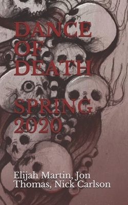 Dance of Death: March 2020 by Nick Carlson, Michael Knight, Jon Thomas