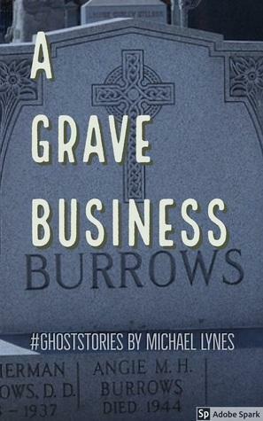 A Grave Business by Michael Lynes