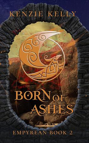 Born of Ashes by Kenzie Kelly