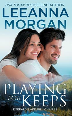 Playing For Keeps by Leeanna Morgan