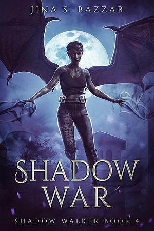 Shadow War by Jina S. Bazzar