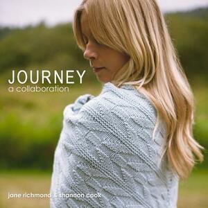 Journey: A Collaboration by Shannon Cook, Jane Richmond