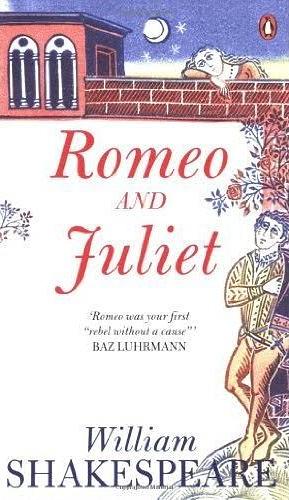 Romeo and Juliet by William Shakespeare