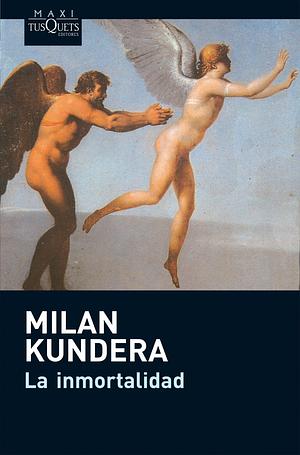 La inmortalidad by Milan Kundera