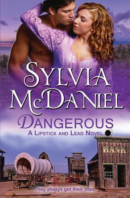 Dangerous by Sylvia McDaniel