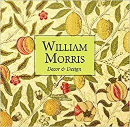 William Morris: DécorDesign by Elizabeth Wilhide