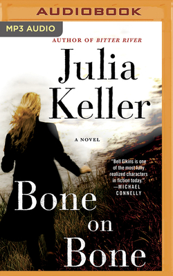 Bone on Bone by Julia Keller