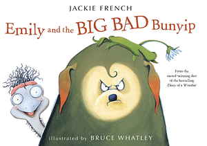 Emily and the Big Bad Bunyip by Jackie French