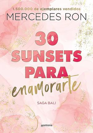 30 sunsets para enamorarte by Mercedes Ron