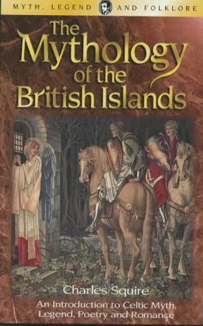 The Mythology of the British Islands by Charles Squire