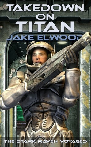 Takedown on Titan by Jake Elwood