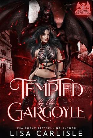 Tempted by the Gargoyle by Lisa Carlisle