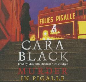 Murder in Pigalle by Cara Black