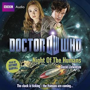 Doctor Who: Night of the Humans by David Llewellyn