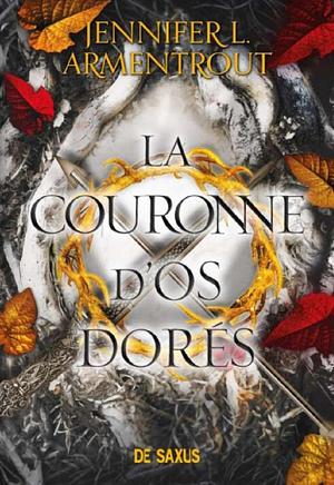 La Couronne d'os dorés by Jennifer L. Armentrout