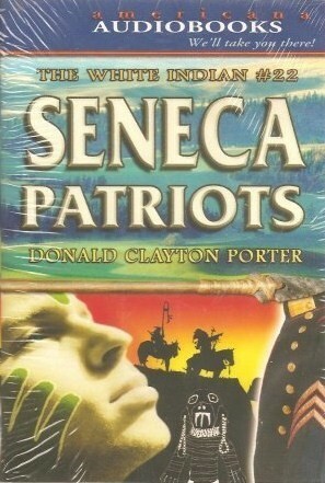 Seneca Patriots by Donald Clayton Porter