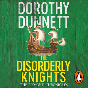 The Disorderly Knights by Dorothy Dunnett