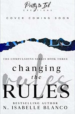 Changing the Rules by N. Isabelle Blanco