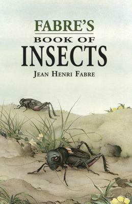 Fabre's Book of Insects by Jean-Henri Fabre