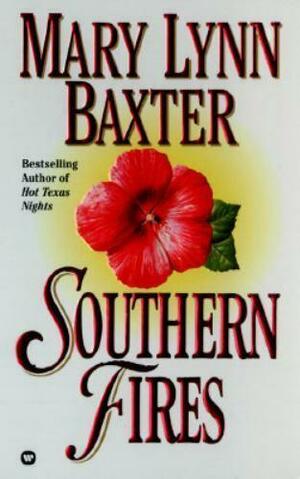 Southern Fires by Mary Lynn Baxter