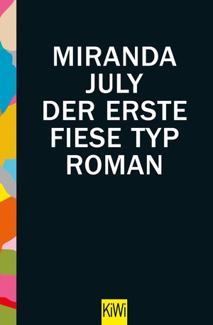 Der erste fiese Typ by Miranda July