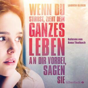 Wenn du stirbst, zieht dein ganzes Leben an dir vorbei, sagen sie - Die Filmausgabe by Lauren Oliver