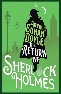 The Return of Sherlock Holmes: Illustrated by Arthur Conan Doyle