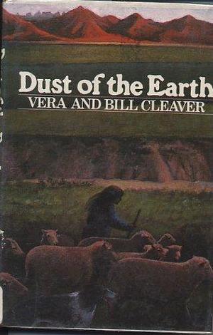 Dust of the Earth by Bill Cleaver, Vera Cleaver