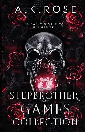 Stepbrother Games Complete Collection by Atlas Rose, A. K. Rose