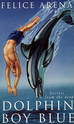 Dolphin Boy Blue by Felice Arena