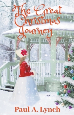The Great Christmas Journey by Paul Lynch