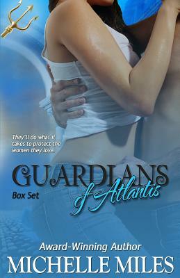 Guardians of Atlantis by Michelle Miles