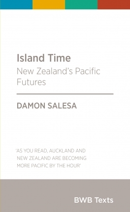 Island Time (BWB Text, #65) by Damon Salesa