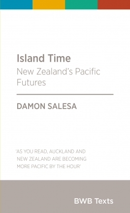 Island Time (BWB Text, #65) by Damon Salesa