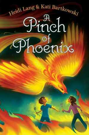 A Pinch of Phoenix by Heidi Lang, Kati Bartkowski