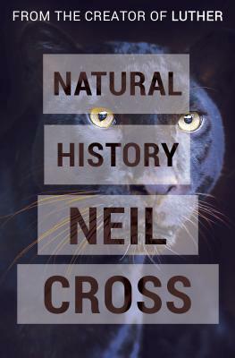 Natural History by Neil Cross
