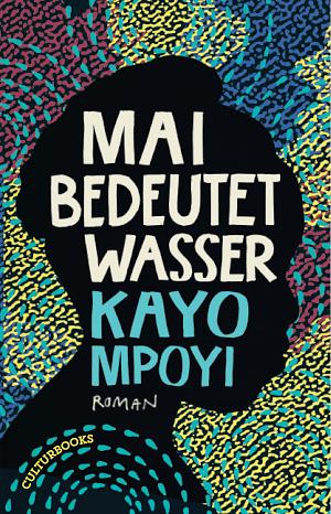 Mai bedeutet Wasser by Kayo Mpoyi