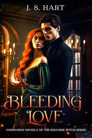 Bleeding Love by J.S. Hart