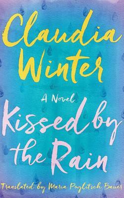 Kissed by the Rain by Claudia Winter