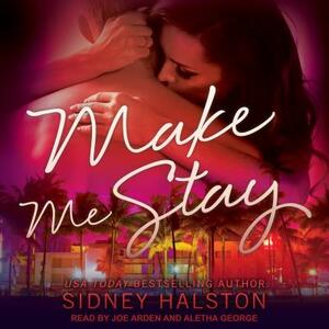 Make Me Stay by Sidney Halston