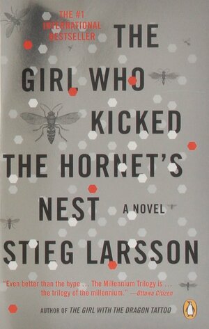 The Girl Who Kicked the Hornet's Nest by Stieg Larsson