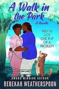 A Walk In The Park by Rebekah Weatherspoon