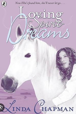 Loving Spirit: Dreams by Linda Chapman