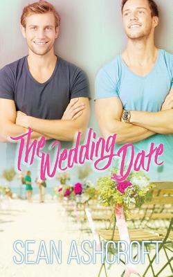 The Wedding Date by Sean Ashcroft