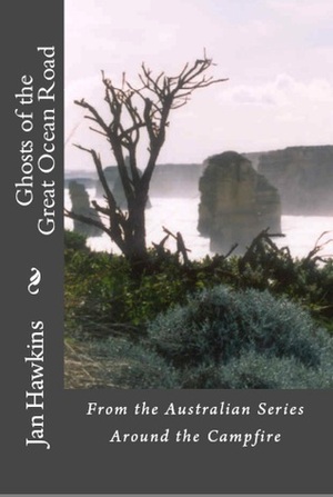Ghosts of the Great Ocean Road - Australia by Jan Hawkins
