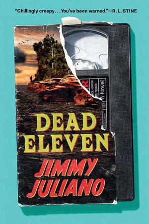 Dead Eleven: A Novel by Jimmy Juliano