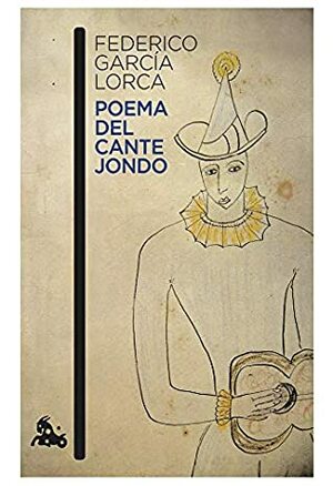 Federico García Lorca - Poema del Cante Jondo 1931 by Federico García Lorca