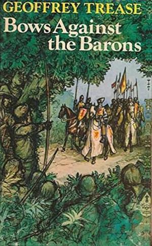 Bows Against the Barons by C. Walter Hodges, Geoffrey Trease